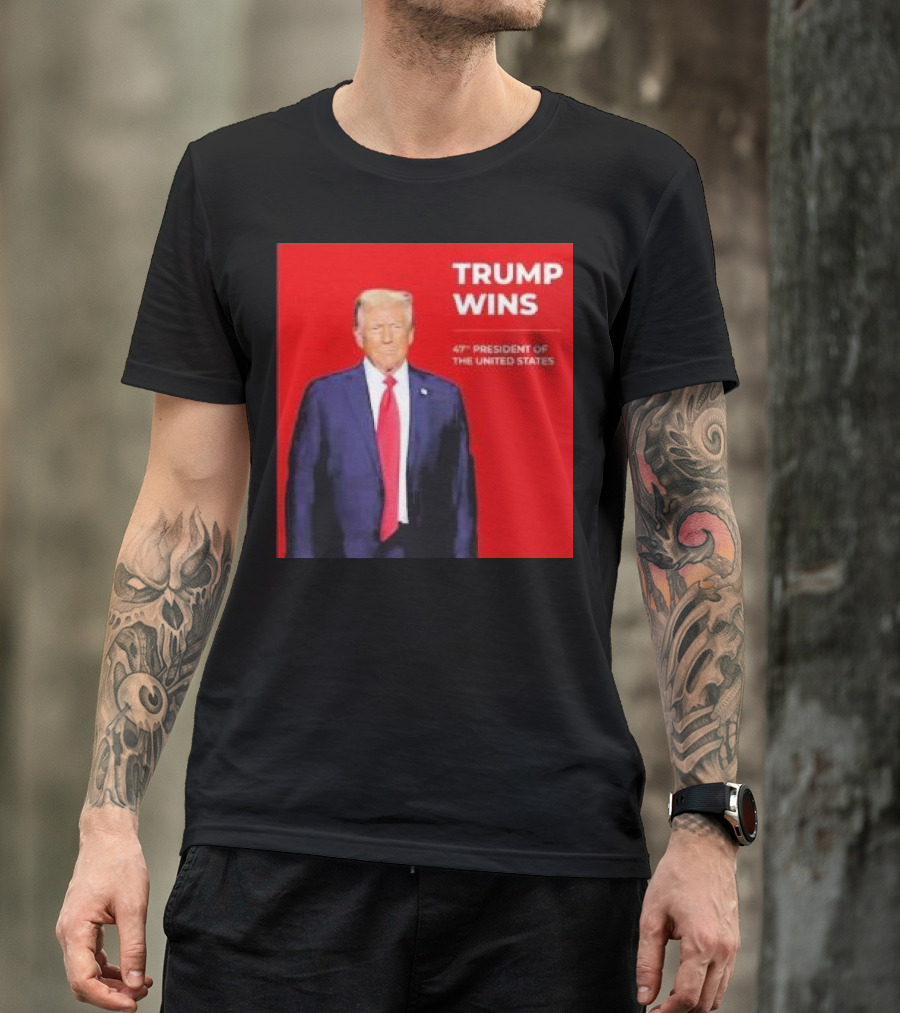 Trump Wins 47th President Of The United States T-Shirt