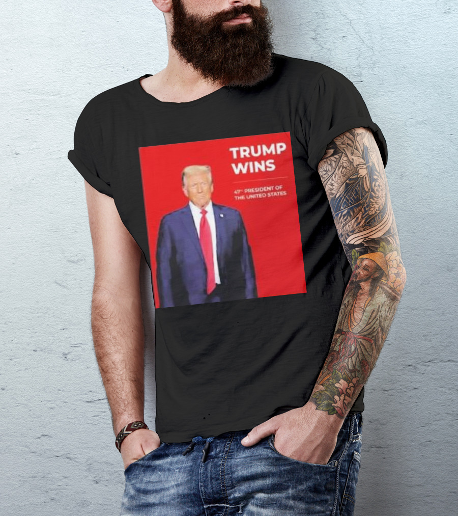 Trump Wins 47th President Of The United States T-Shirt