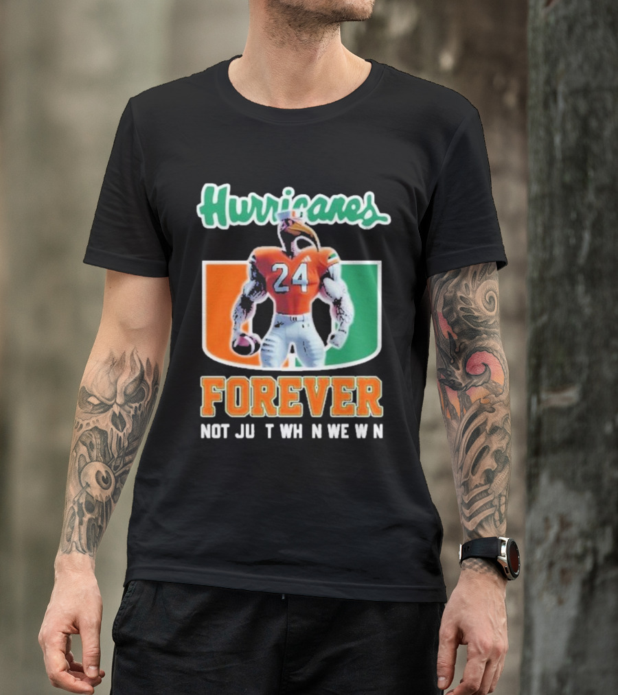 Hurricanes Forever Not Just When We Win Number 24 Football Player Miami T-Shirt