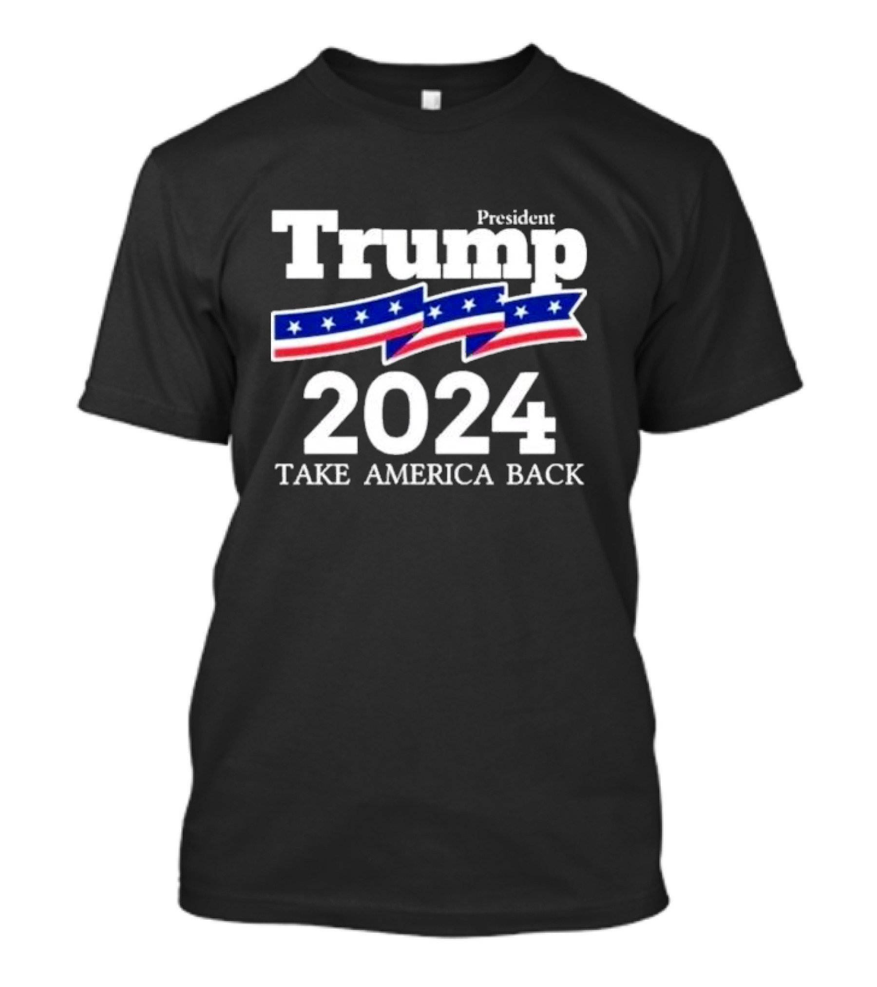 President Trump 2024 Take America Back Patriotic T-Shirt