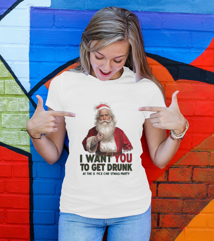 I Want You To Get Drunk At The Office Christmas Party Santa Claus T-Shirt