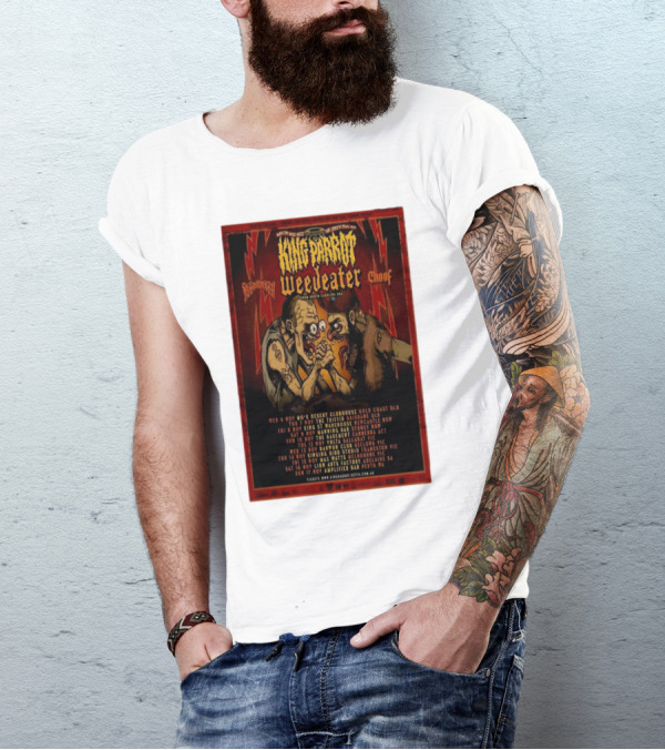 King Parrot, Weedeater, Brainoil, Choof Tour T-Shirt