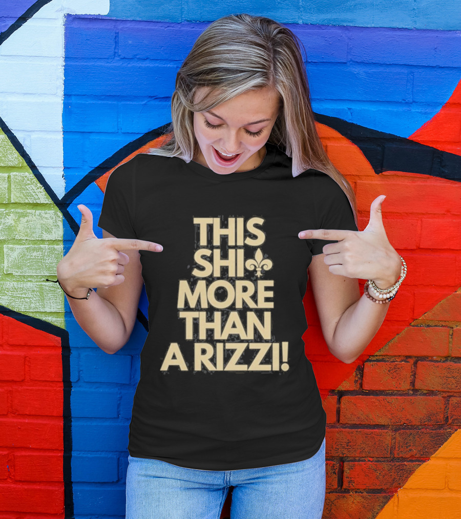 THIS SHI MORE THAN A RIZZI FLEUR-DE-LIS T-Shirt