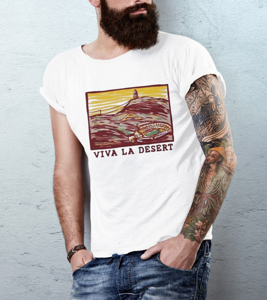 Viva LA Desert Stadium And A Mountain Scene T-Shirt