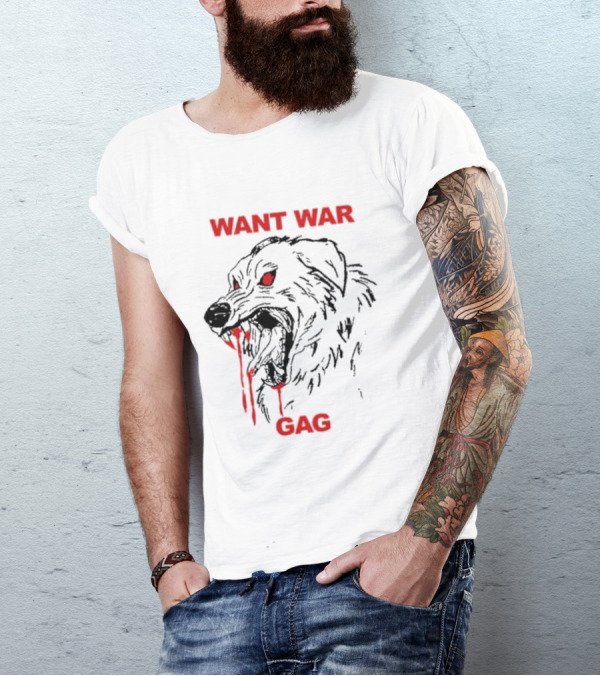 Want War Gag Bloody Dog Face T-Shirt