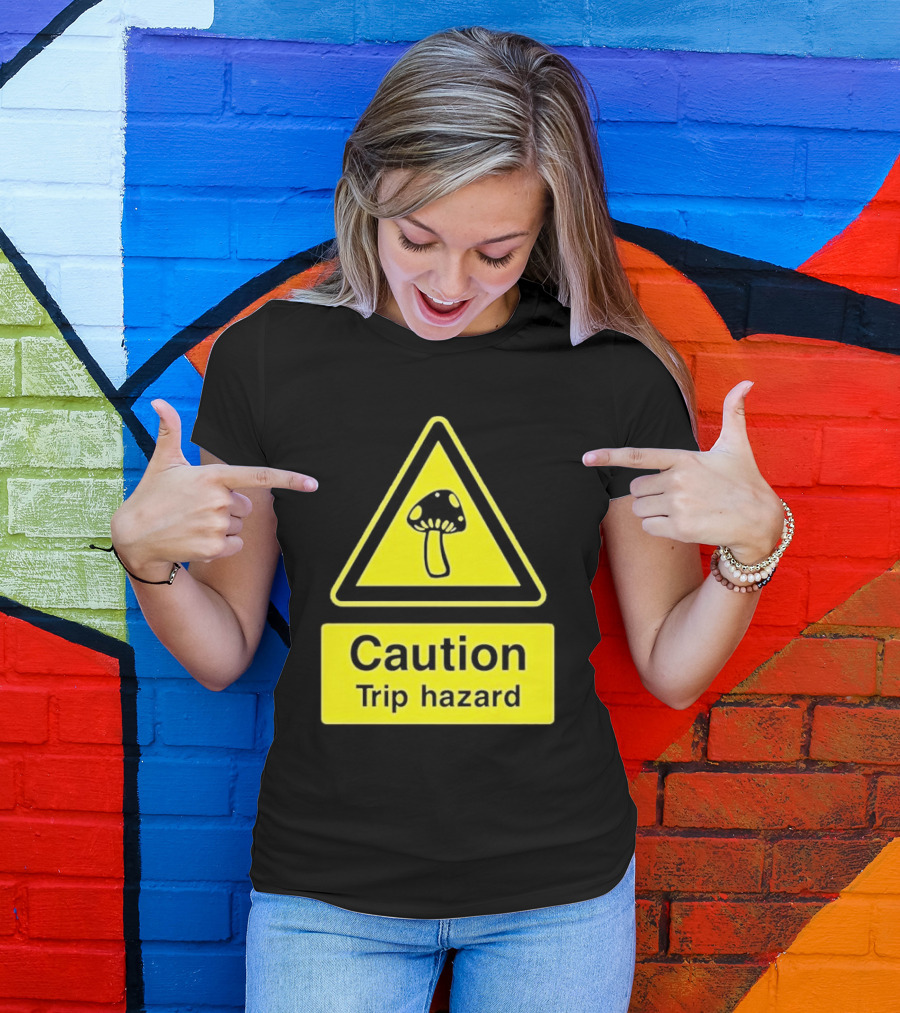 Caution Trip Hazard Mushroom Warning Sign T-Shirt