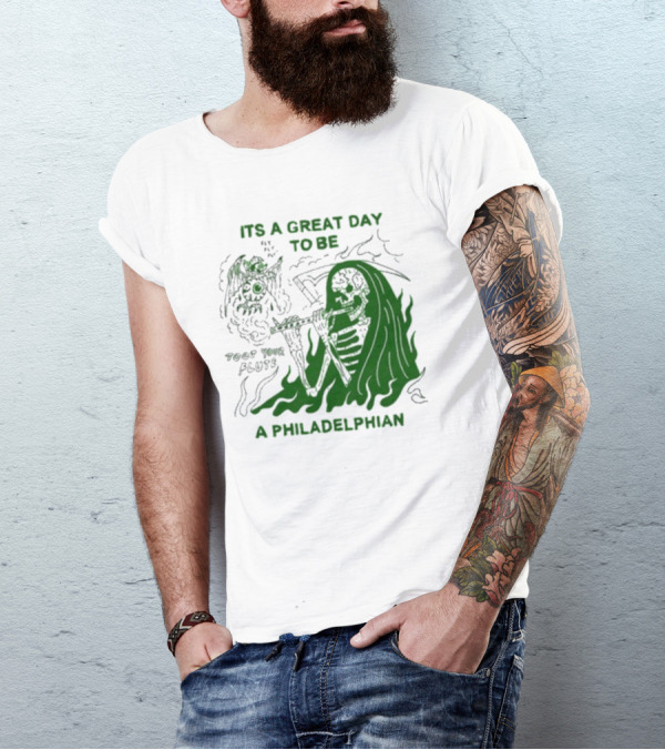 ITS A GREAT DAY TO BE A PHILADELPHIAN TOOT YOUR FLUTE FLY EAGLES FLY T-Shirt