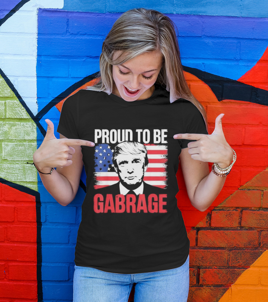 Proud To Be Garbage Trump American Flag T-Shirt