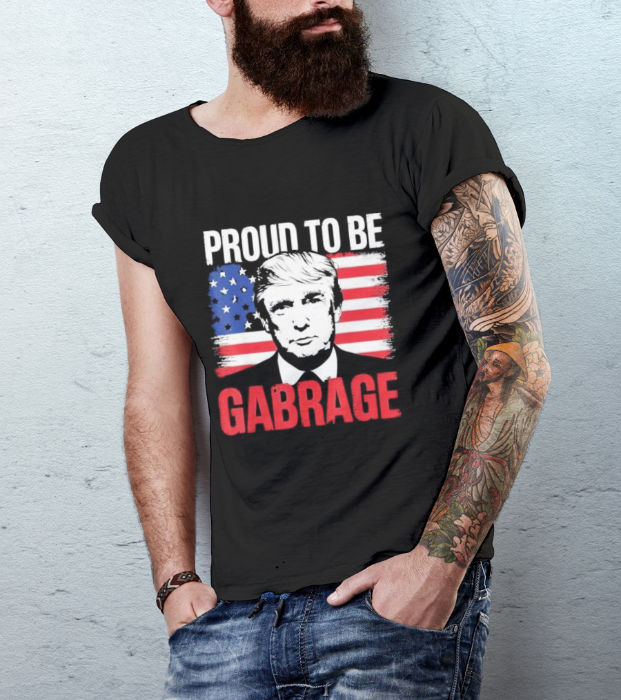 Proud To Be Garbage Trump American Flag T-Shirt