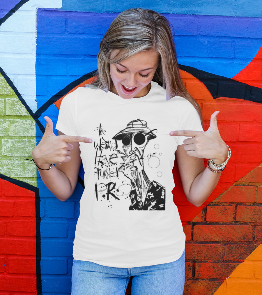 Fear And Loathing In Las Vegas Hunter Thompson We Can't Stop Here The Weird Have Turned Pro T-Shirt