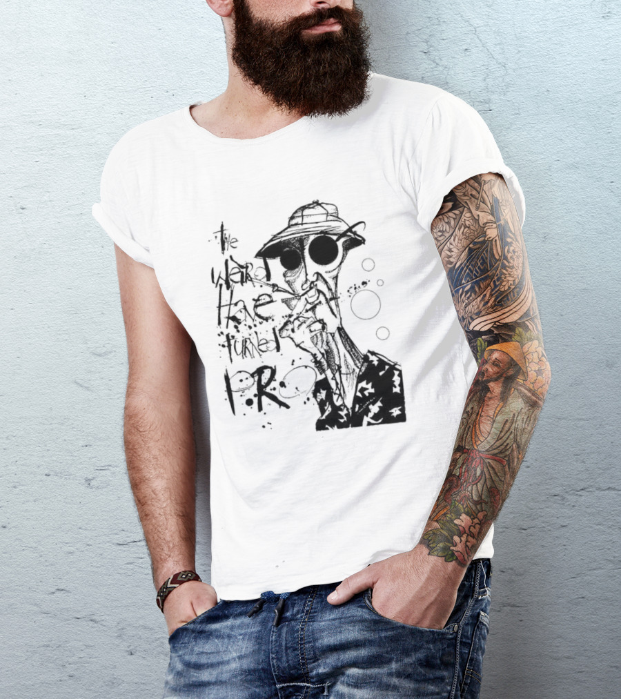 Fear And Loathing In Las Vegas Hunter Thompson We Can't Stop Here The Weird Have Turned Pro T-Shirt