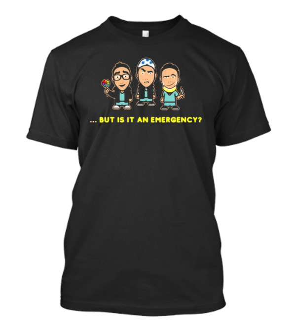Mufkr Cartoon Trio Holding Lollipop And Tool But Is It An Emergency T-Shirt