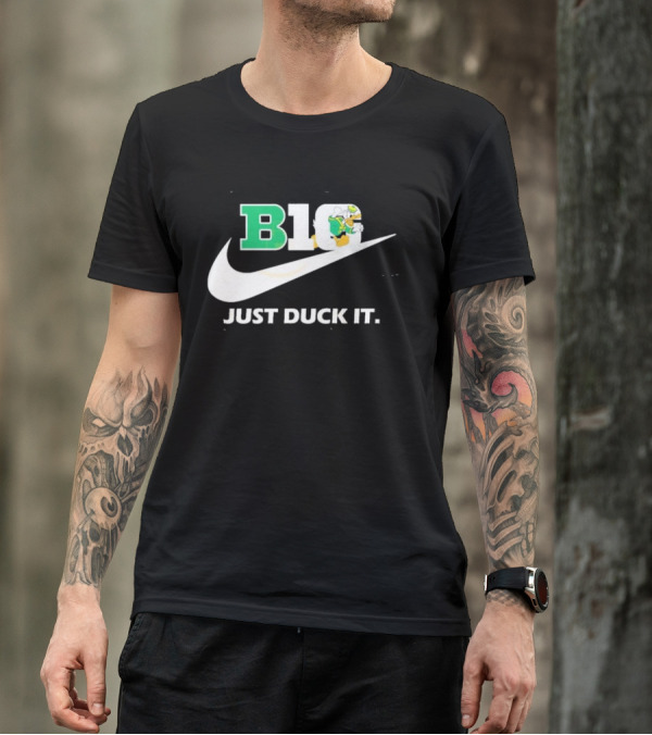 Oregon Ducks Football B10 Just Duck It T-Shirt