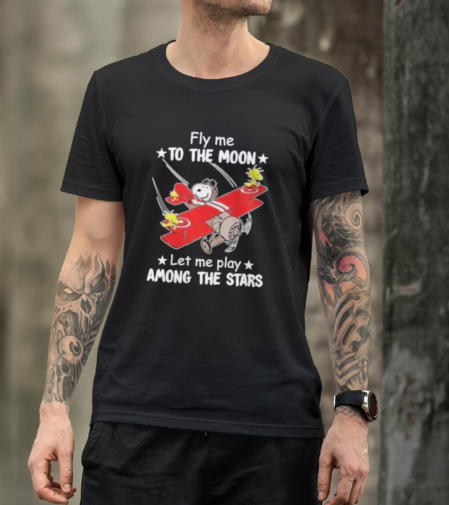 Fly Me To The Moon Snoopy And Woodstock Let Me Play Among The Stars T-Shirt