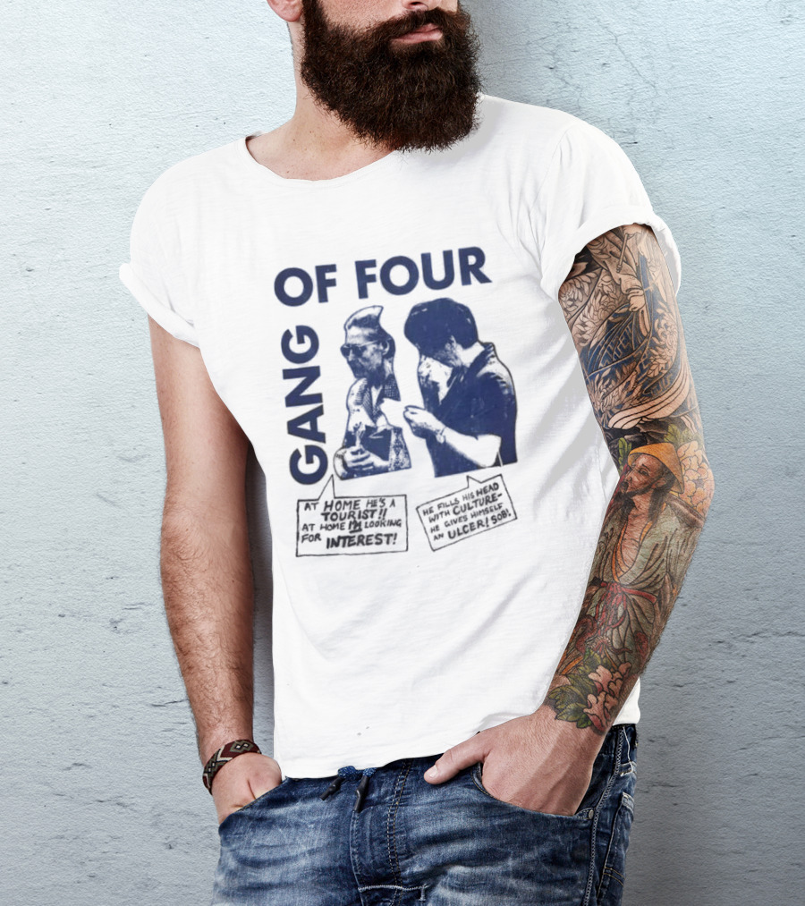 Gang Of Four At Home He’s A Tourist Culture Ulcer T-Shirt