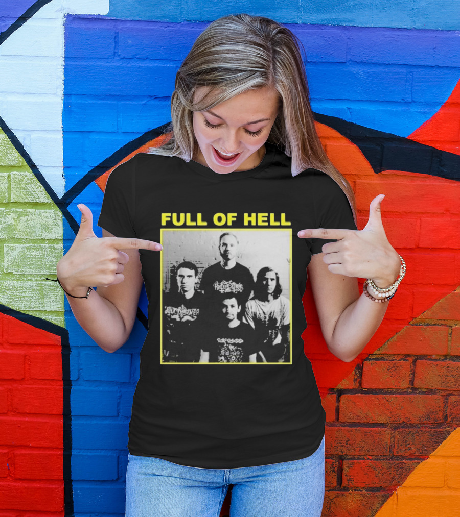 FULL OF HELL You Suck You Know It You Can’t Face Up It’s Over Band Photo T-Shirt
