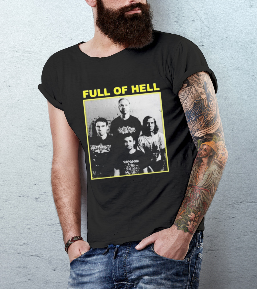 FULL OF HELL You Suck You Know It You Can’t Face Up It’s Over Band Photo T-Shirt