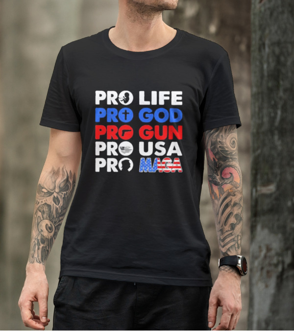 Pro Life Pro God Pro Gun Pro USA Pro MAGA With Icons T-Shirt