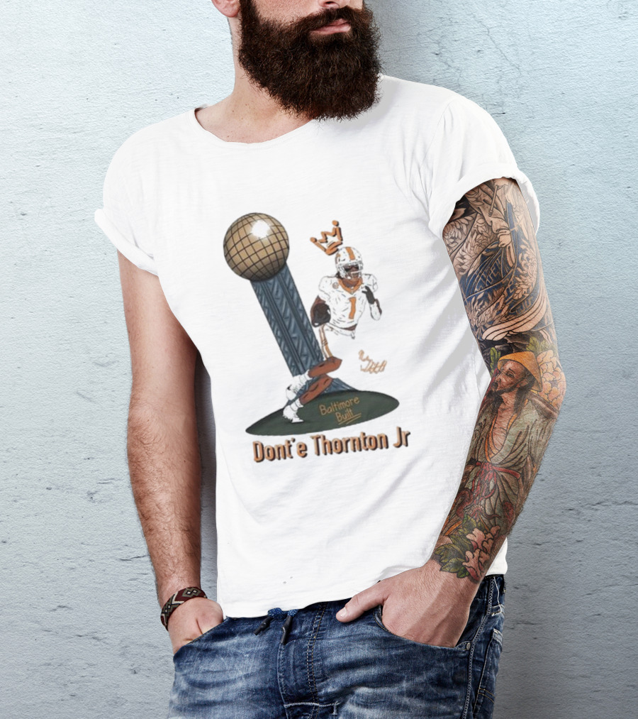 Baltimore Built Dont’e Thornton Jr Iconic Football T-Shirt
