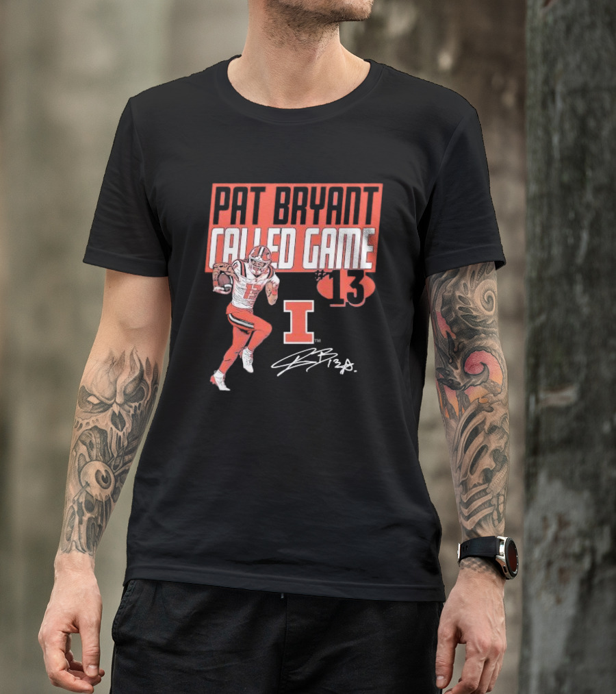 Pat Bryant Called Game 13 Illinois Football Player No. 13 Signature T-Shirt