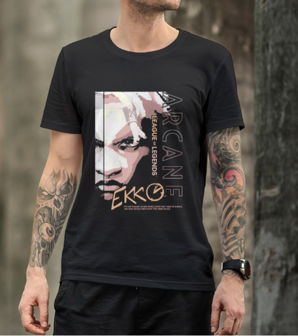 League Of Legends Arcane Ekko Brown It's Not Enough To Give People What They Need To Survive You Have To Give Them What They Need To Live T-Shirt