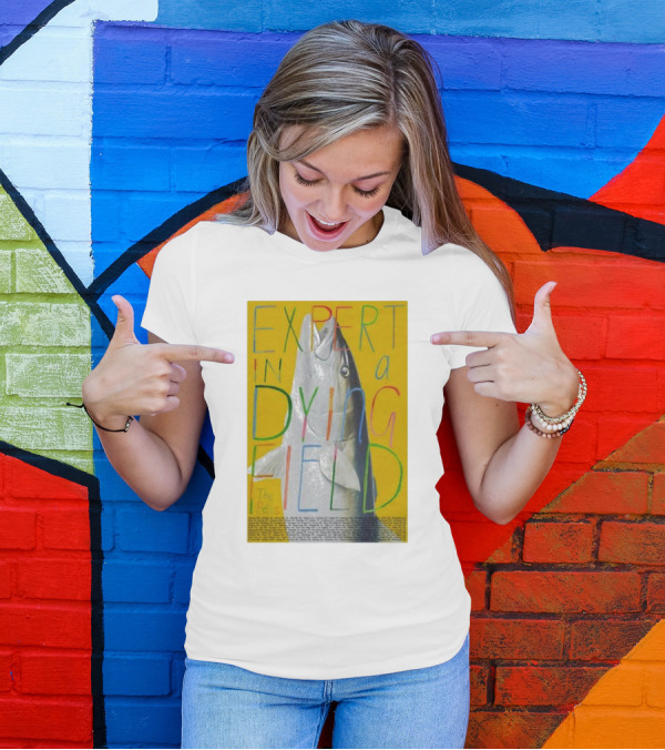 Expert In A Dying Field The Beths Colorful Lettering Fish Image T-Shirt