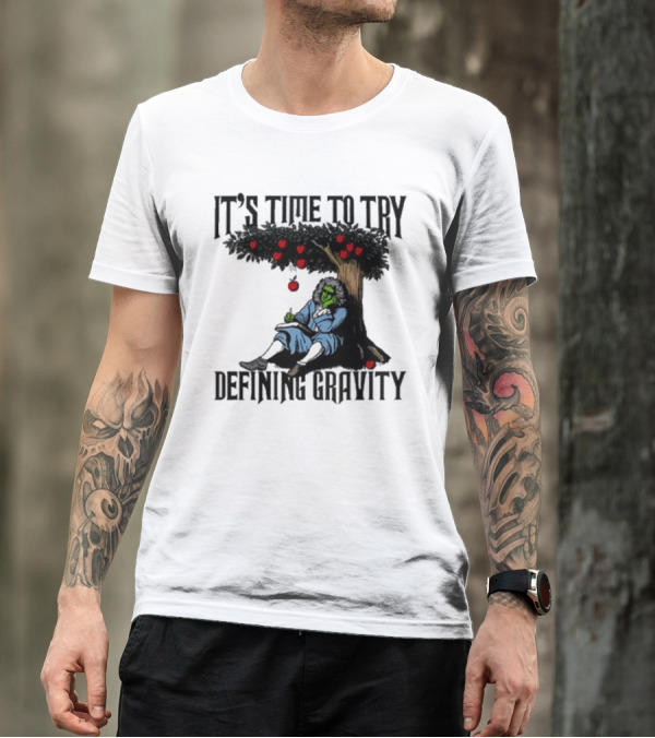 IT’S TIME TO TRY DEFINING GRAVITY Newton Green Witch Apple Tree T-Shirt