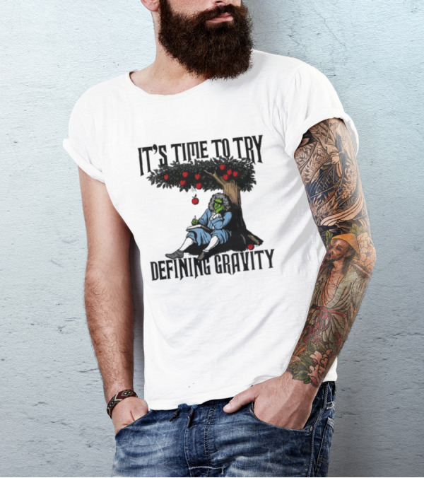 IT’S TIME TO TRY DEFINING GRAVITY Newton Green Witch Apple Tree T-Shirt