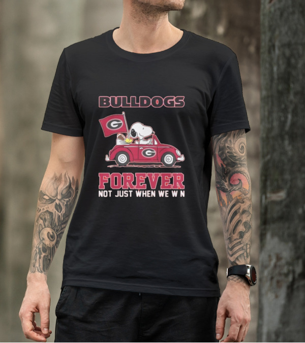 BULLDOGS FOREVER NOT JUST WHEN WE WIN T-Shirt