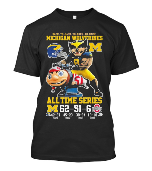 Back-to-Back-to-Back Michigan Wolverines All Time Series Beat Ohio T-Shirt