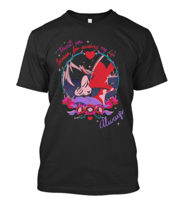 Thank You Scolas For Saving My Life Always Heart And Roses Motif T-Shirt