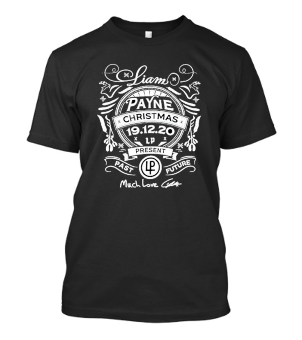 Liam Payne Christmas 19.12.20 Past Present Future Much Love T-Shirt
