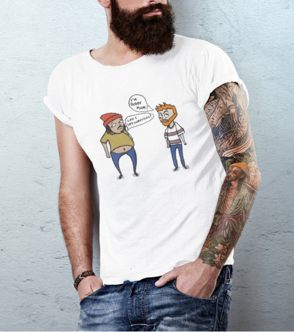 Bad Friends I'm Bobby Mom Can I Say Something - Cartoon Characters Embracing Humorous Dialogue T-Shirt