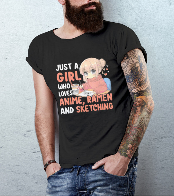 Just A Girl Who Loves Anime Ramen And Sketching Japan Anime Manga T-Shirt