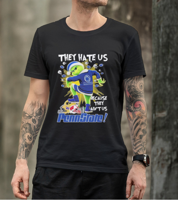 Penn State Nittany Lions They Hate Us Because They Ain't Us The Grinch Merry Christmas T-Shirt
