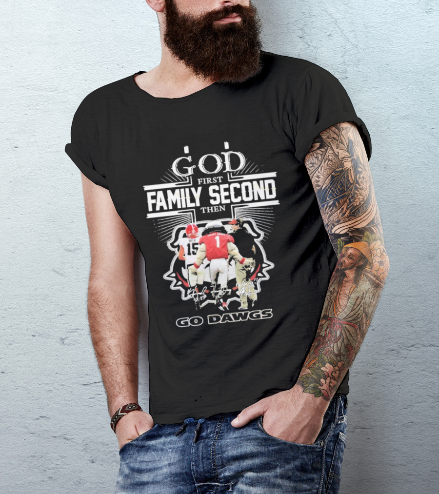 God First Family Second Go Dawgs Georgia Bulldogs Football T-Shirt
