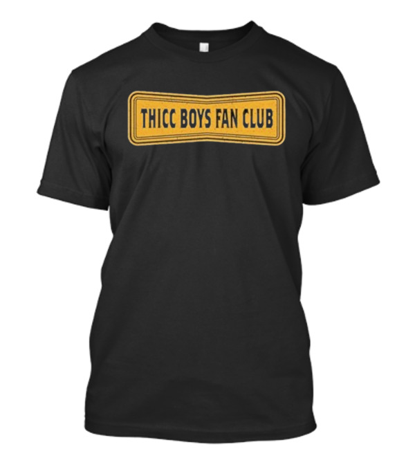Thicc Boys Fan Club Yellow Rectangle Sign T-Shirt