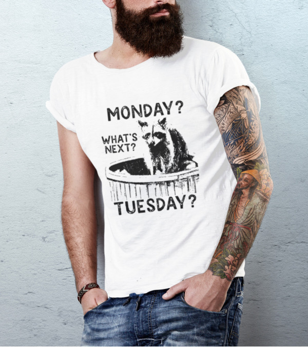 Monday What's Next Tuesday Raccoon Wood Tub T-Shirt