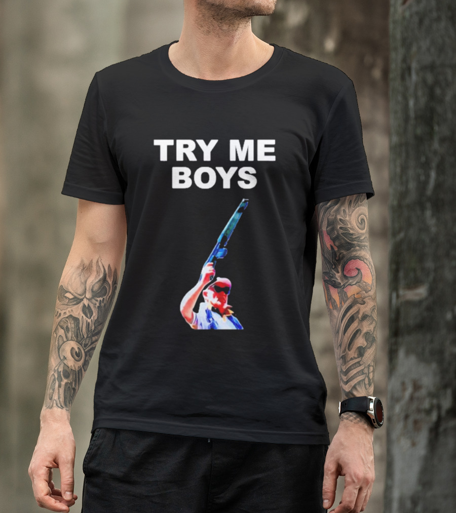 Try Me Boys Carl Niehaus Gun Pose Image T-Shirt
