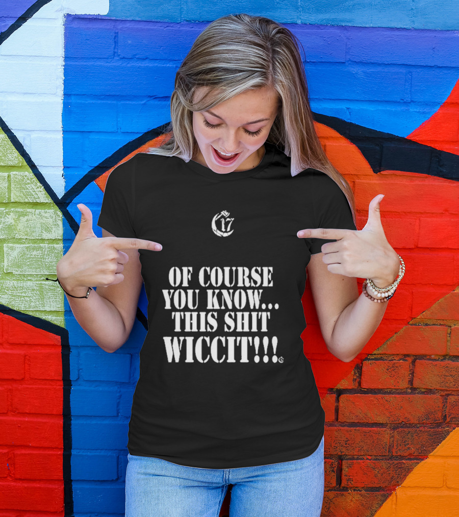 Ouija Macc 17 Of Course You Know This Shit Wiccit T-Shirt