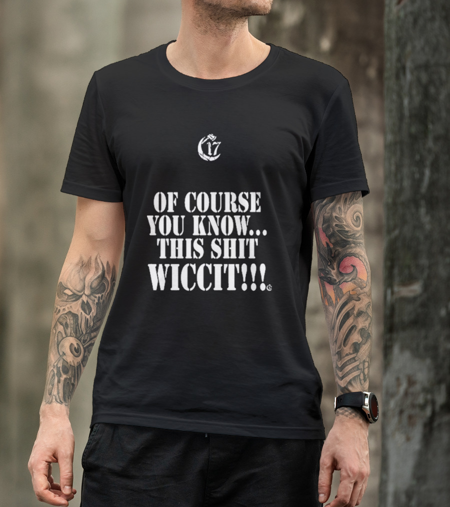 Ouija Macc 17 Of Course You Know This Shit Wiccit T-Shirt
