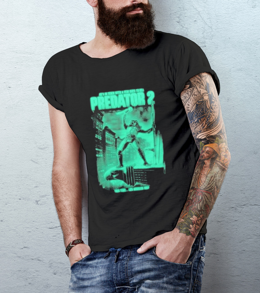 He's In Town Predator 2 Los Angeles 1997 With A Few Days To Kill T-Shirt