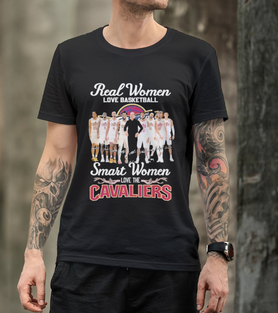 Real Women Love Basketball Smart Women Love The Cleveland Cavaliers Team Players Signature T-Shirt