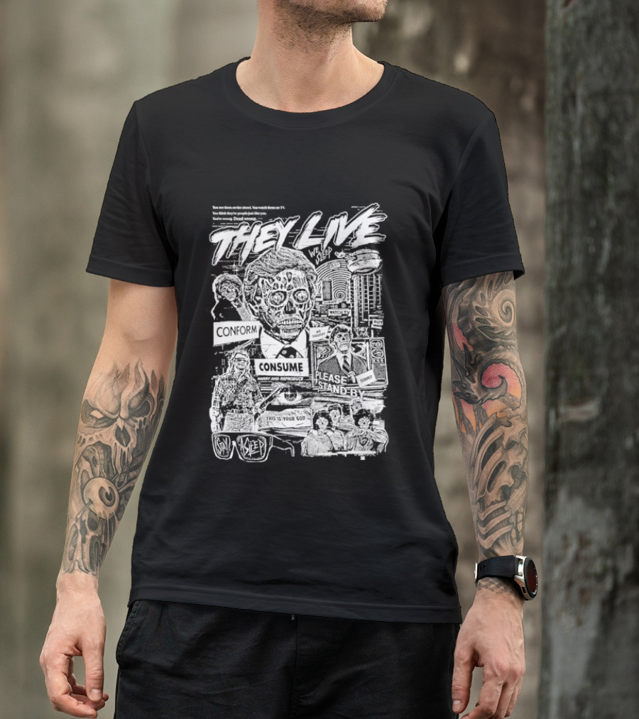 They Live Conform Consume Please Stand By We Sleep Obey Obey Stay Asleep This Is Your God T-Shirt
