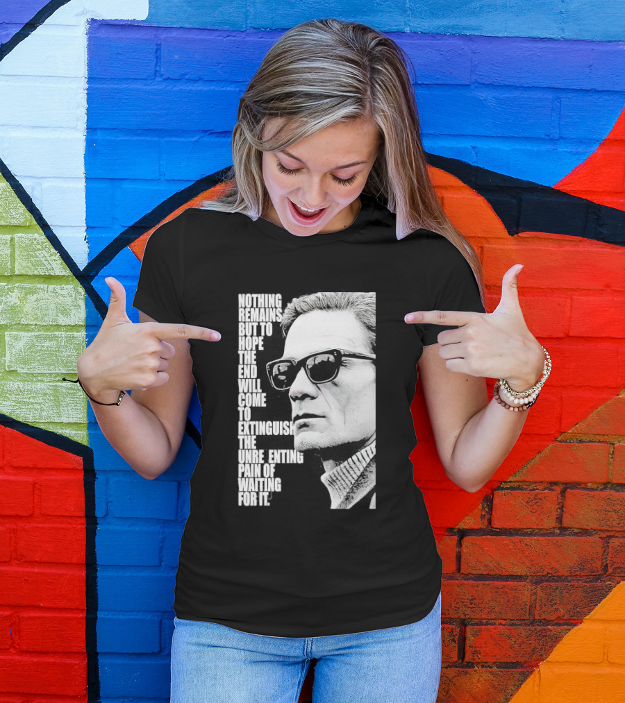 Pier Paolo Pasolini Nothing Remains But To Hope The End Will Come T-Shirt