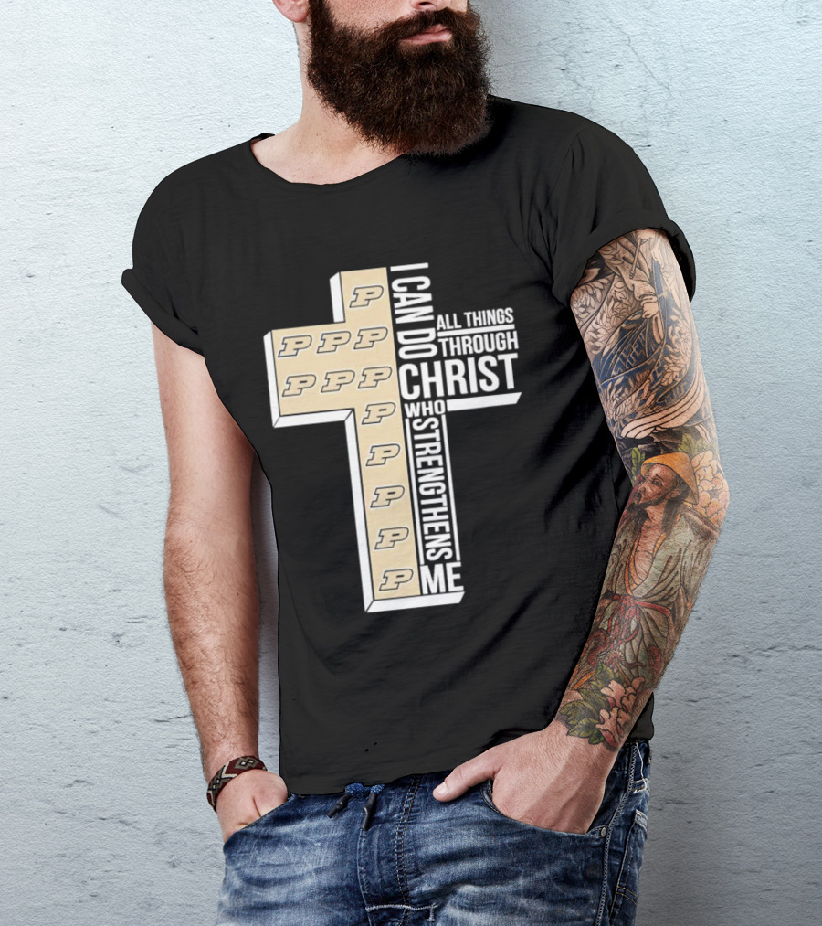 Purdue Boilermakers I Can Do All Things Through Christ Who Strengthens Me T-Shirt