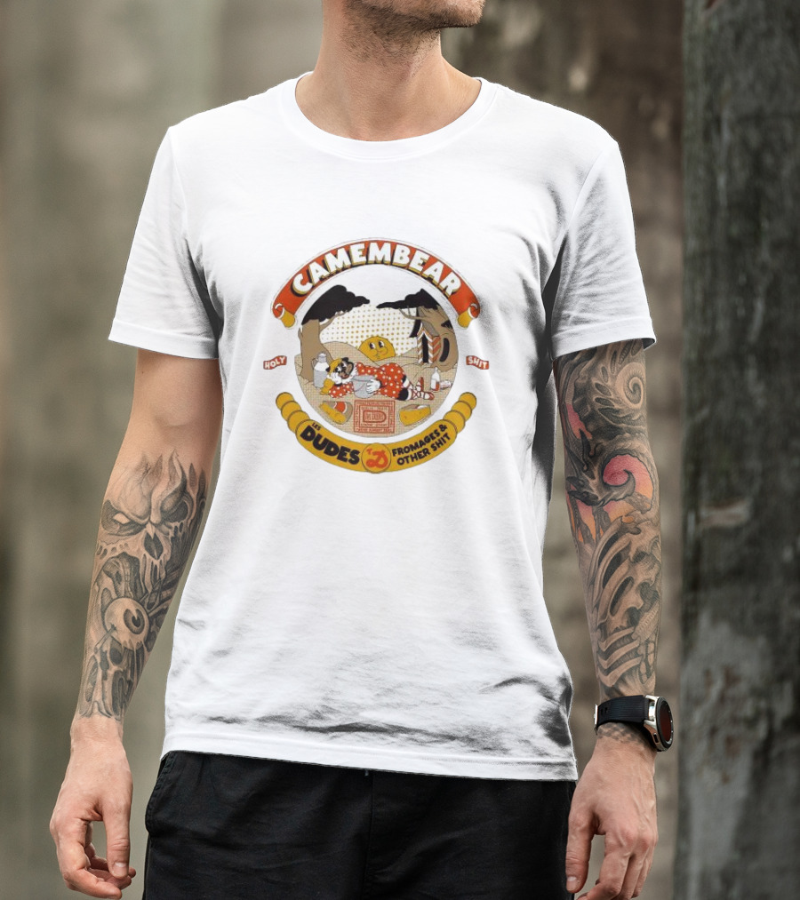 Camembear Les Dudes Fromages And Other Shit Holy T-Shirt