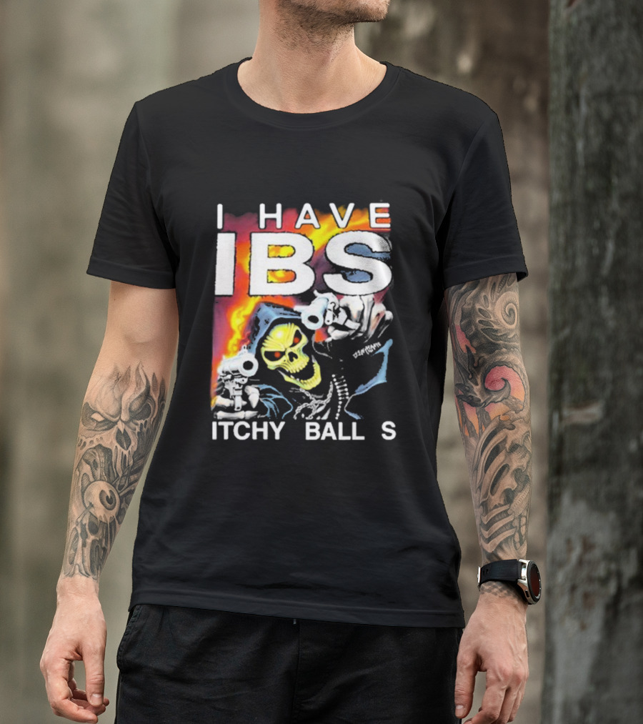 I Have IBS Itchy Balls Skeleton With Guns And Flames T-Shirt