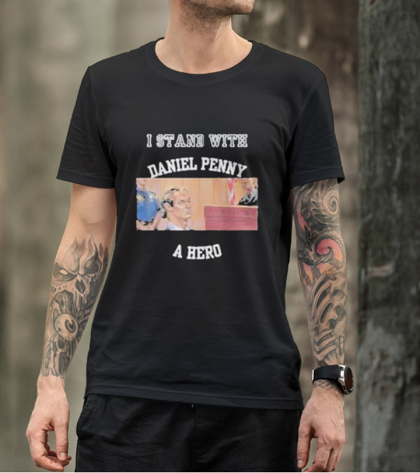 I Stand With Daniel Penny A Hero Courtroom Scene T-Shirt