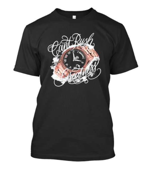 Syna X Crg Can’t Rush Greatness Rose Gold Timepiece T-Shirt